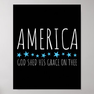 America God Shed His Grace On Thee Poster