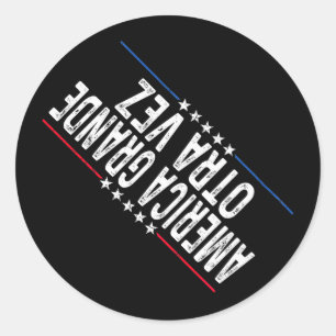 América Grande Otra Vez Funny Trump Habla En Españ Classic Round Sticker