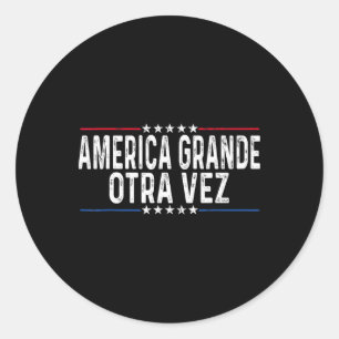 América Grande Otra Vez Funny Trump Habla En Españ Classic Round Sticker
