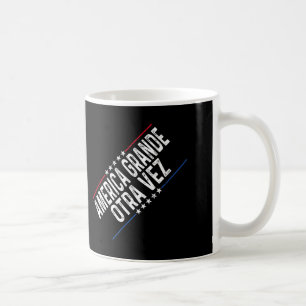 América Grande Otra Vez Funny Trump Habla En Españ Coffee Mug