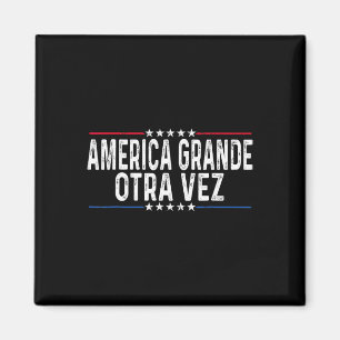 América Grande Otra Vez Funny Trump Habla En Españ Magnet