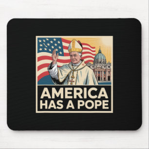 America Has A Pope American Catholic New Pope  Mouse Pad