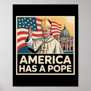 America Has A Pope American Catholic New Pope  Poster