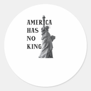 America Has No King Classic Round Sticker