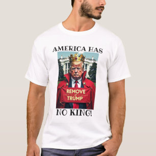America Has NO King T-Shirt