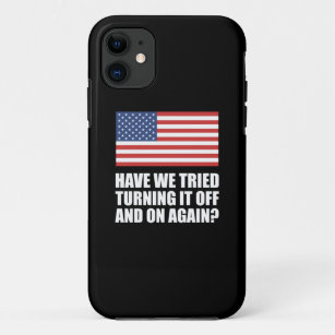 America Have We Tried Turning It Off And On Again? Case-Mate iPhone Case