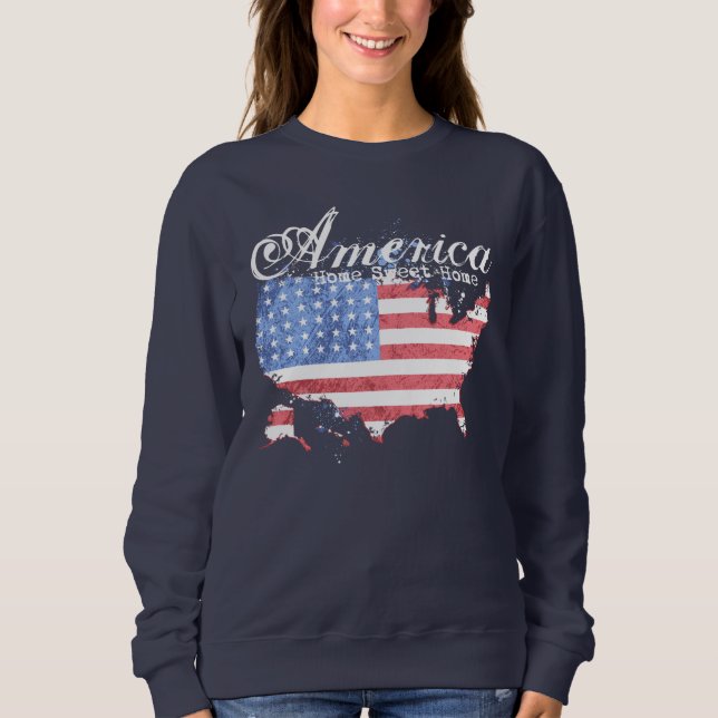 America Home Sweet Home Sweatshirt (Front)