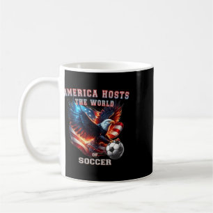 America Hosts The World Of Soccer. Soccer Fan  Coffee Mug