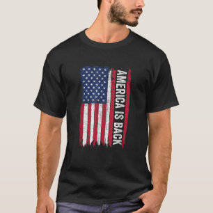 America Is Back Patriotic American Flag Proud Amer T-Shirt