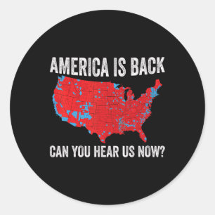 America Is Byck Can You Hear Us Now Funny Trump 20 Classic Round Sticker
