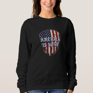 America is Love 4th of July Patriotic Fourth of Ju Sweatshirt
