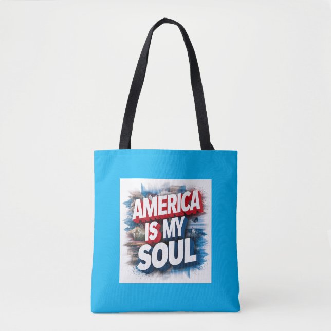 America is My Soul Tote Bag - Patriotic Graphic De (Front)