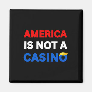 America Is Not A Casino Anti-trump Tariffs Protest Magnet