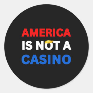 America Is Not A Casino Stop Trump Tariffs Resist  Classic Round Sticker