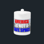 America Is Not A Safe Space<br><div class="desc">Go find your "safe space" somewhere else. America is about free speech!</div>