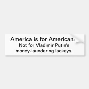 America is not for Putin's puppet president Bumper Sticker