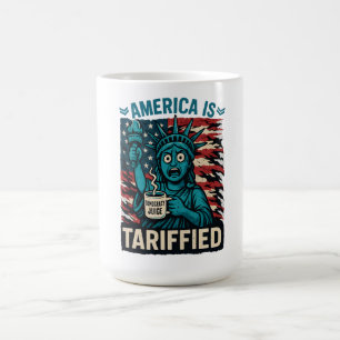 America Is Tariffied Democracy Juice Political Coffee Mug