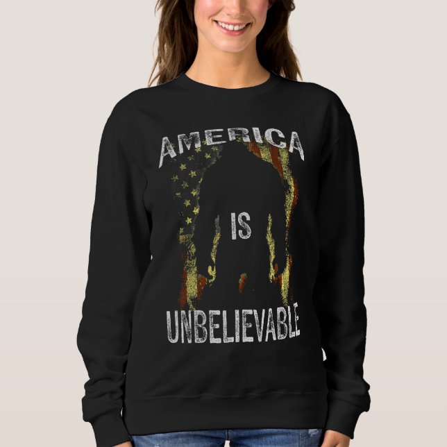 America is Unbelievable American Flag Sasquatch 4t Sweatshirt (Front)