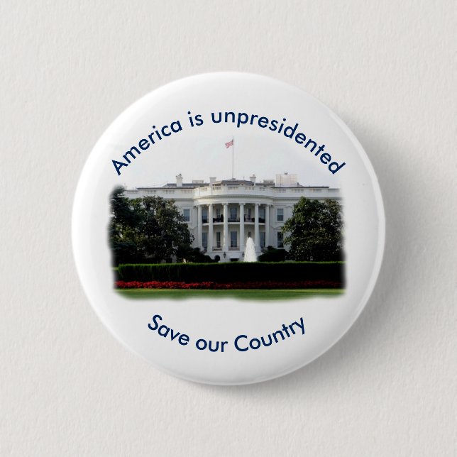America is Unpresidented Anti Trump Button (Front)