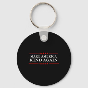 America Kind Again Choose Anti-trump Shirts Key Ring