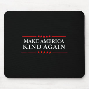 America Kind Again Choose Anti-trump Shirts Mouse Pad