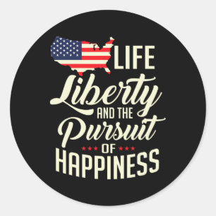 America Life Liberty And The Pursuit Of Happiness  Classic Round Sticker