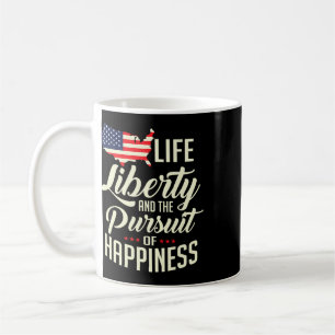 America Life Liberty And The Pursuit Of Happiness Coffee Mug