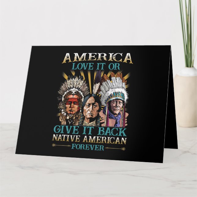 America Love It Or Give It Back Native American 40 Card (Front)