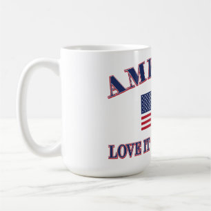 America Love It Or Leave It Coffee Mug