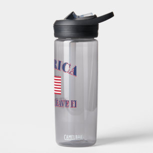 America Love It Or Leave It Water Bottle