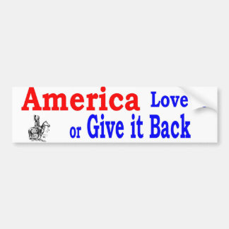 america love or give back bumper sticker