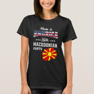 America Macedonian Parts Macedonia Map Usa Flag Ro T-Shirt