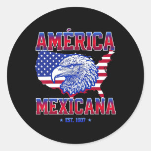 América Mexicana Est 1607 Gulf Of United States Of Classic Round Sticker