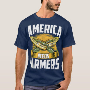 America Needs Farmers Funny Corn Farming Agricultu T-Shirt