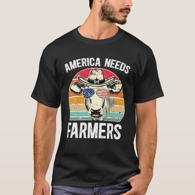 America Needs Farmers Support Country Farming In U T-Shirt (Front)