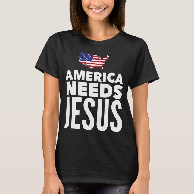 America Needs Jesus Christian Salvation Gospel Bib T-Shirt (Front)