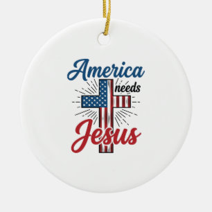 America Needs Jesus Patriotic Cross Shirt Design_1 Ceramic Ornament