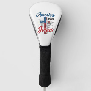 America Needs Jesus Patriotic Cross Shirt Design_1 Golf Head Cover