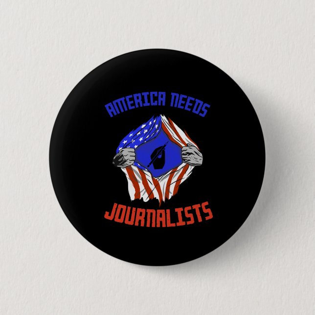 America Needs Journalist USA Flag Journalism Write 6 Cm Round Badge (Front)