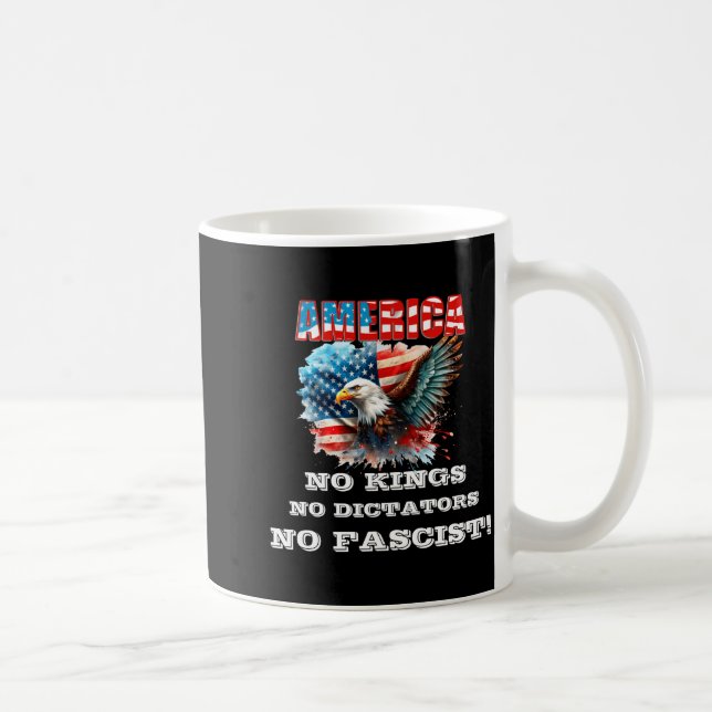 America No Kings No Dictators No Fascist  Coffee Mug (Right)
