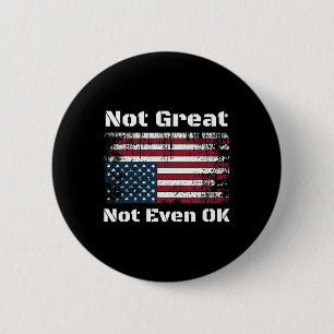 America Not Great Not Even Ok Americans Resist Tru 6 Cm Round Badge