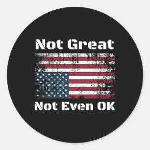 America Not Great Not Even Ok Americans Resist Tru Classic Round Sticker