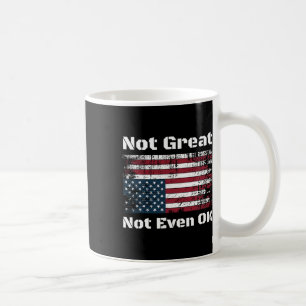 America Not Great Not Even Ok Americans Resist Tru Coffee Mug