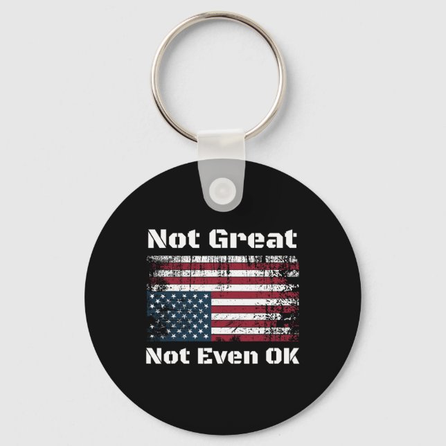 America Not Great Not Even Ok Americans Resist Tru Key Ring (Front)