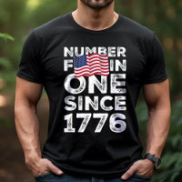 America Number One Since 1776 Patriotic