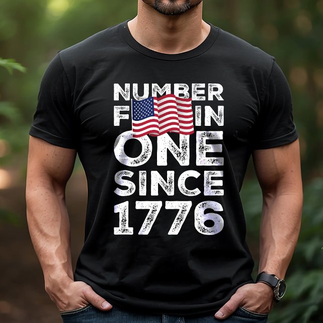 America Number One Since 1776 Patriotic T-Shirt (Creator Uploaded)