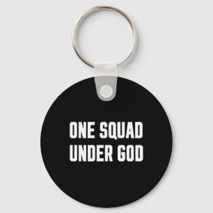 America One Squad Under God (trump 2020) Key Ring
