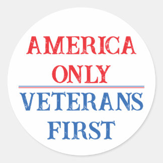 America Only Veterans First - Version 01 Classic Round Sticker