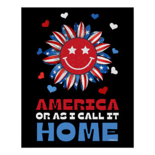 AMERICA, OR AS I CALL IT, HOME POSTER