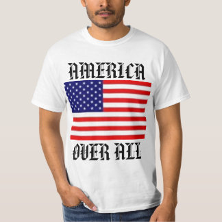 AMERICA OVER ALL T-Shirt